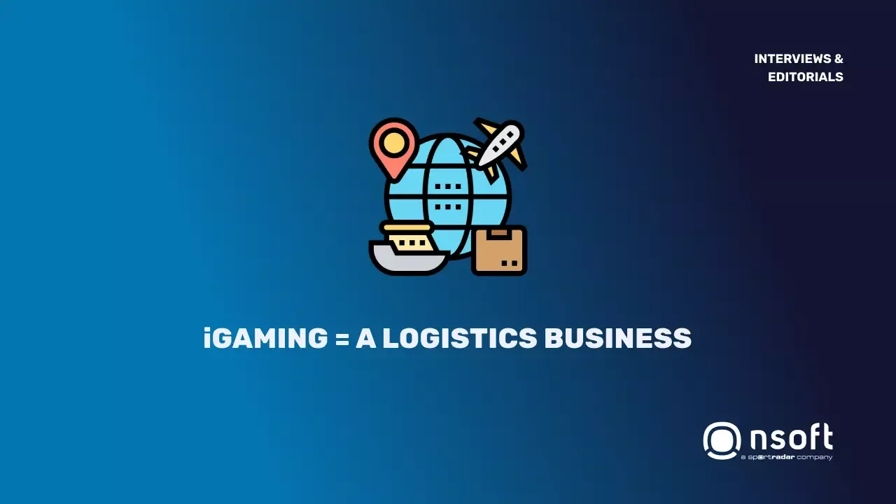 iGaming as a logistics business